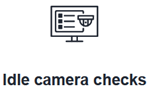 Idle Camera Checks